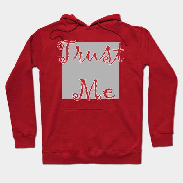 trust me Hoodie by Soozy 